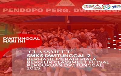 SMKS Dwitunggal 2 Juara Classmeet Futsal 2025